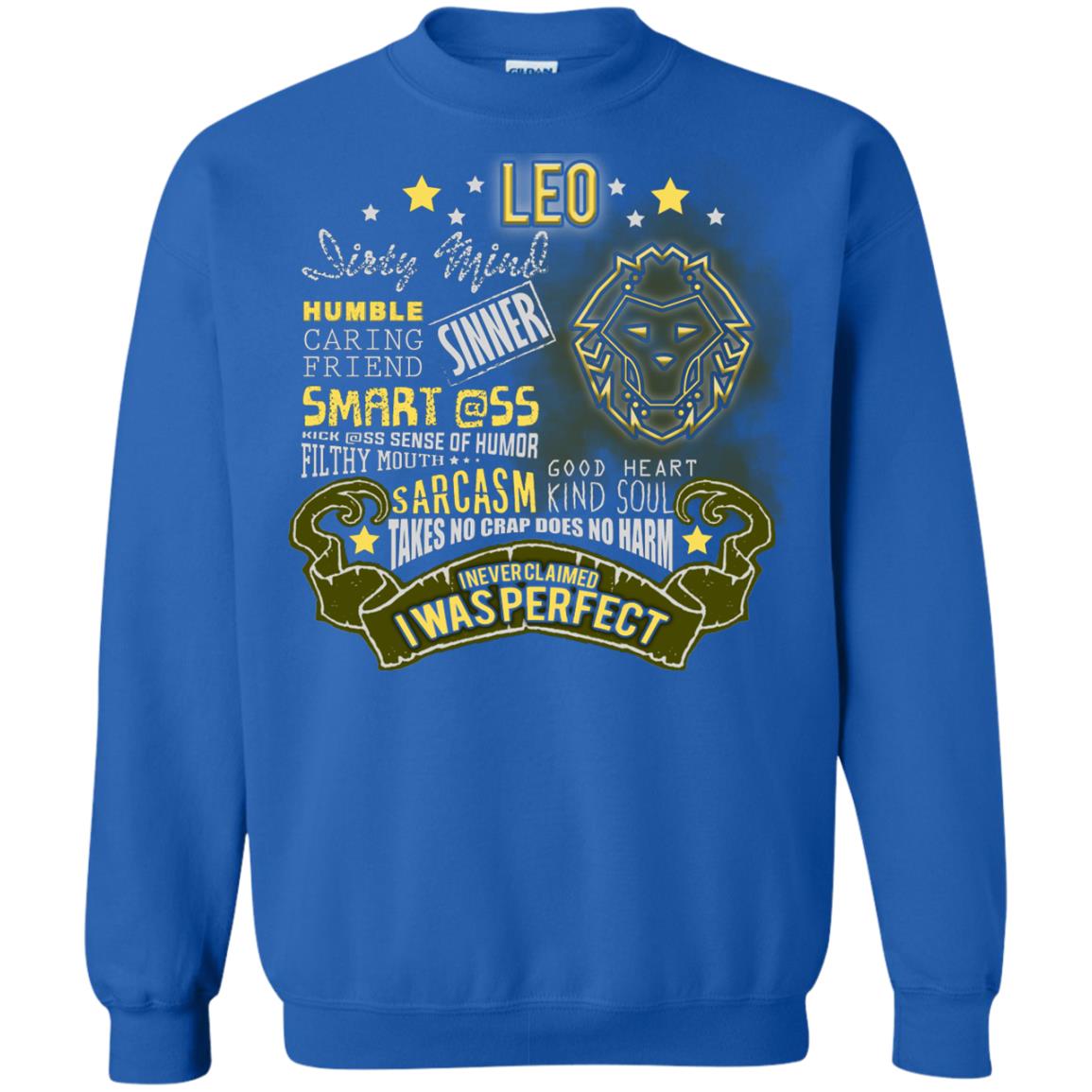 Dirty Mind Humble Caring Friend Filthy Sinner Mouth Good Heart Kind I Never Clamed I Was Perfect Leo Birthday Royal