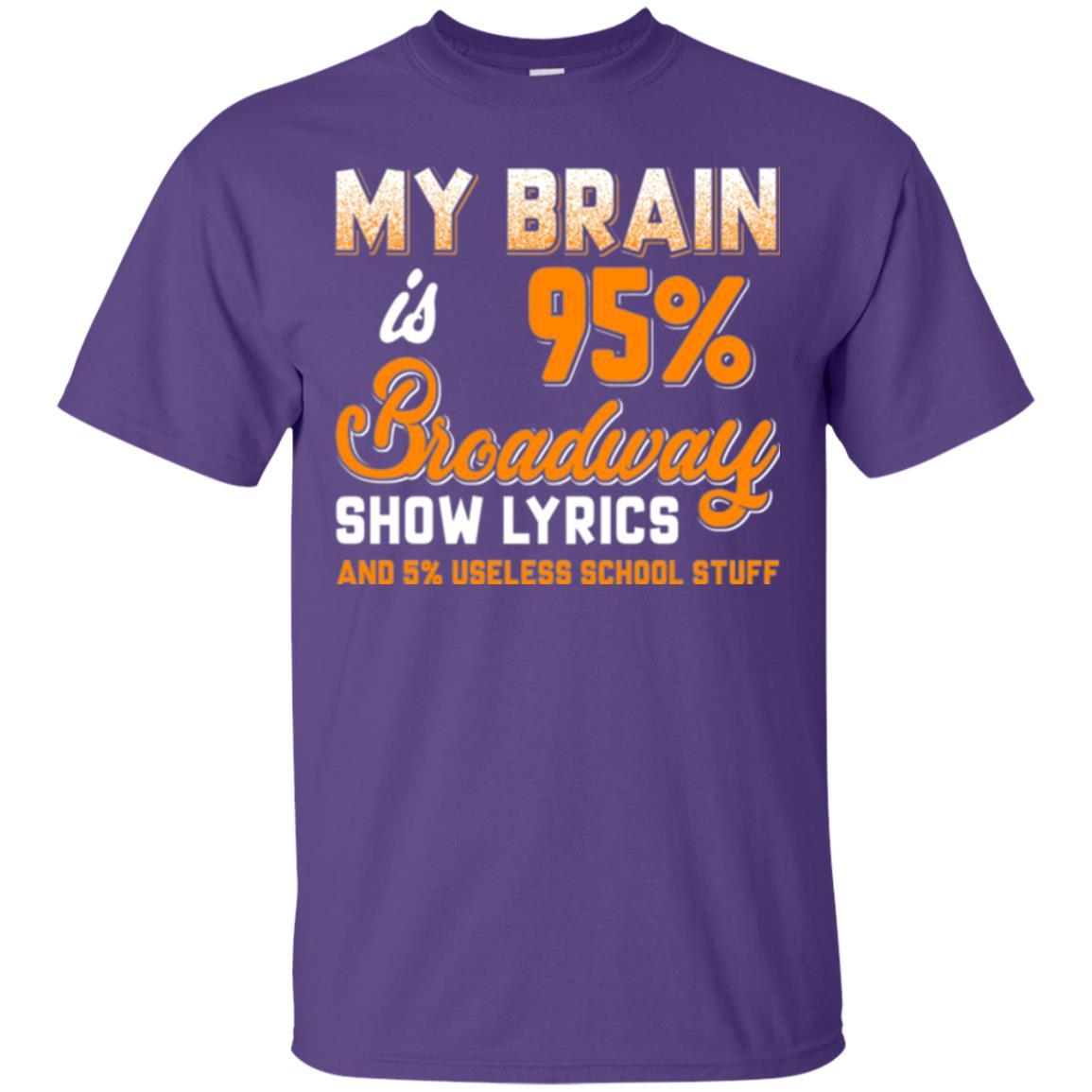 Musical Theatre T-shirt My Brain 95% Broadway Show Lyrics Purple