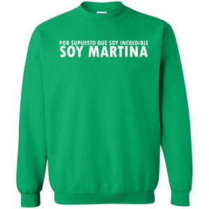 Por Supuesto Que Soy Incredible Soy Martina T-shirt