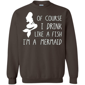 I Drink Like A Fish Im A Mermaid Drinking T-shirt