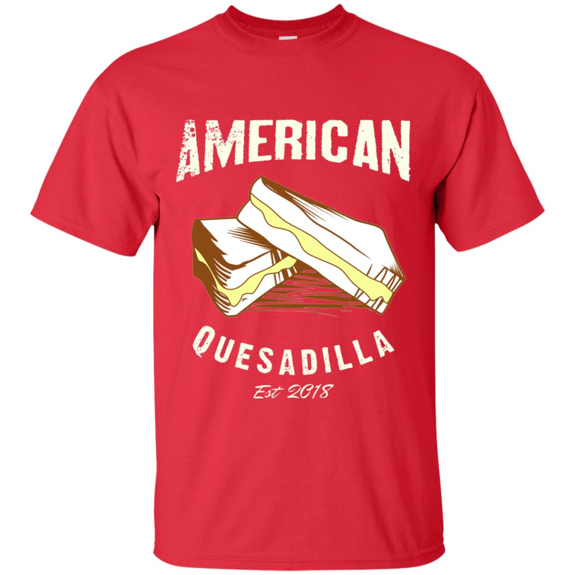 American Quesadilla Est 2018 Grilled Cheese T-shirt Red