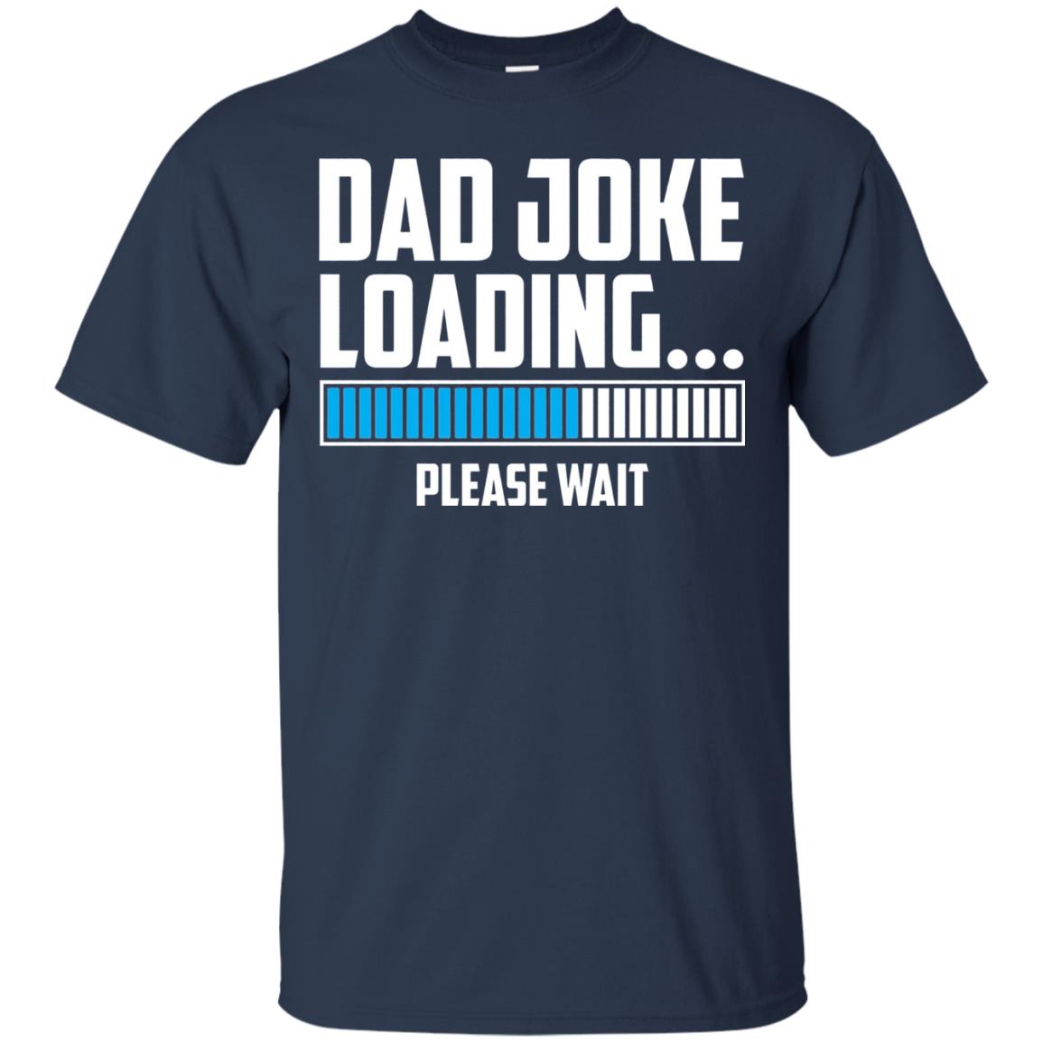 Dad Joke Loading Please Wait T-shirt Navy