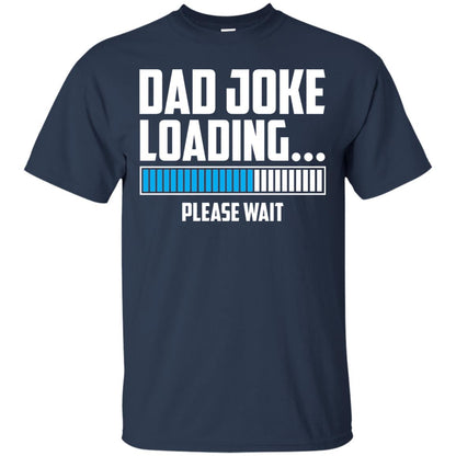 Dad Joke Loading Please Wait T-shirt Navy