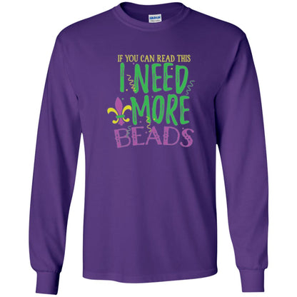 Mardi Gras T-shirt If You Can Read This I Need More Beads Purple