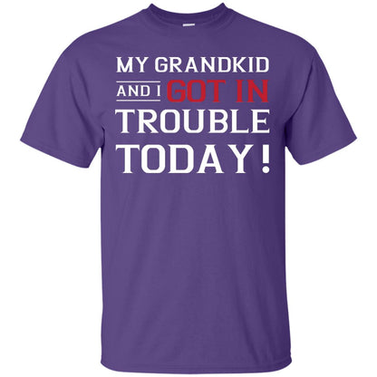 My Grandkid And I Got In Trouble Today Grandparents Shirt Purple