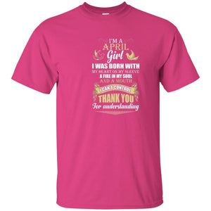 April Birthday Shirt Im A April Girl I Was Born With My Heart