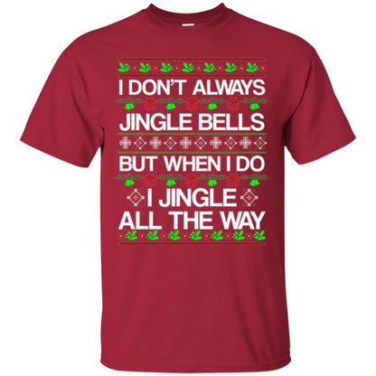 Christmas T-shirt I Don't Always Jingle Bells Cardinal
