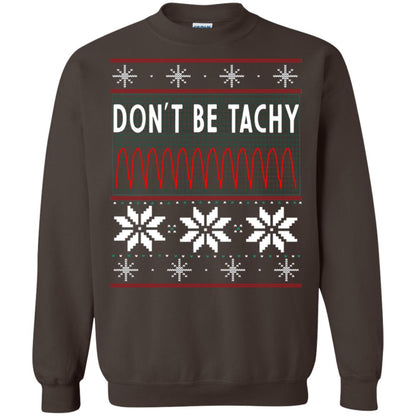 Don't Be Tachy Electrocardiogram Nursing Quote X-mas Gift Shirt Dark Chocolate