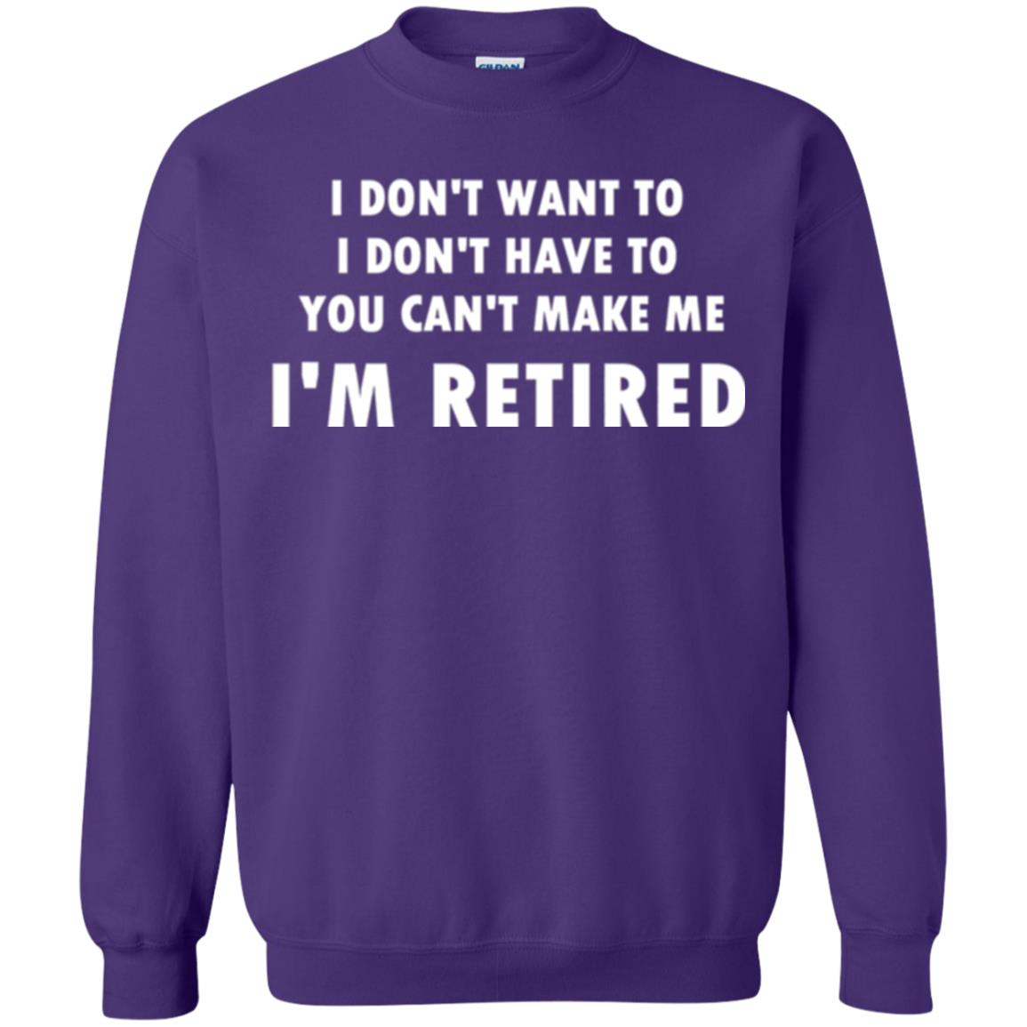 You Can't Make Me I'm Retired Retirement Funny T-shirt Purple