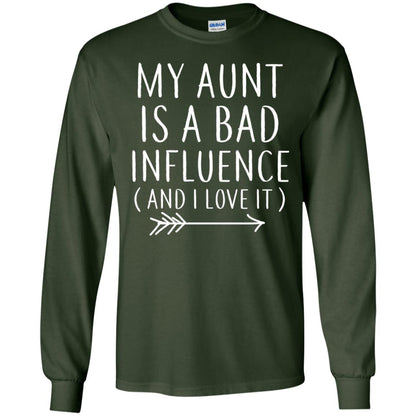 My Aunt Is A Bad Influence And I Love It Nephew Niece Shirt Forest Green