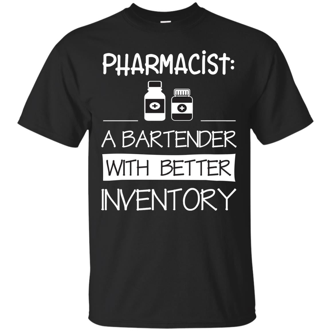 Pharmacist Is A Bartender With Better Inventory Shirt Black