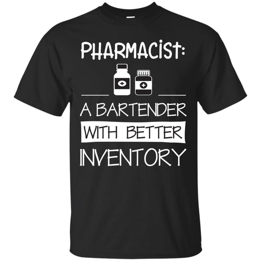 Pharmacist Is A Bartender With Better Inventory Shirt Black