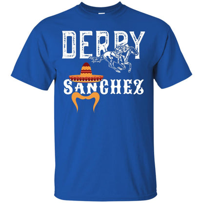 Derby Sanchez When Cinco De Mayo Derby Collide Shirt Royal
