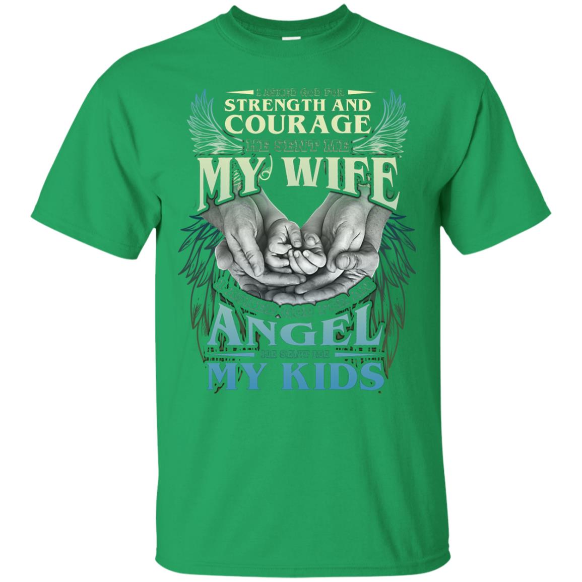 He Sent Me My Wife And My Kids Family Shirt Irish Green