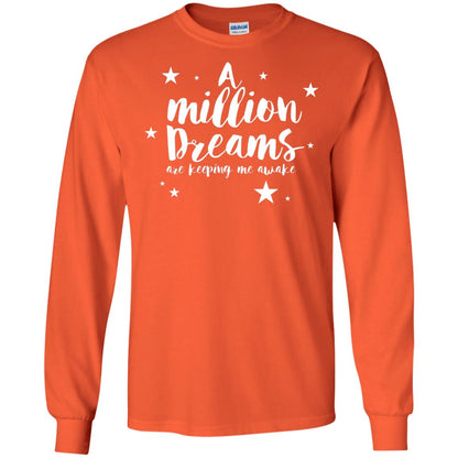 A Million Dreams Are Keeping Me Awake T Shirt Orange