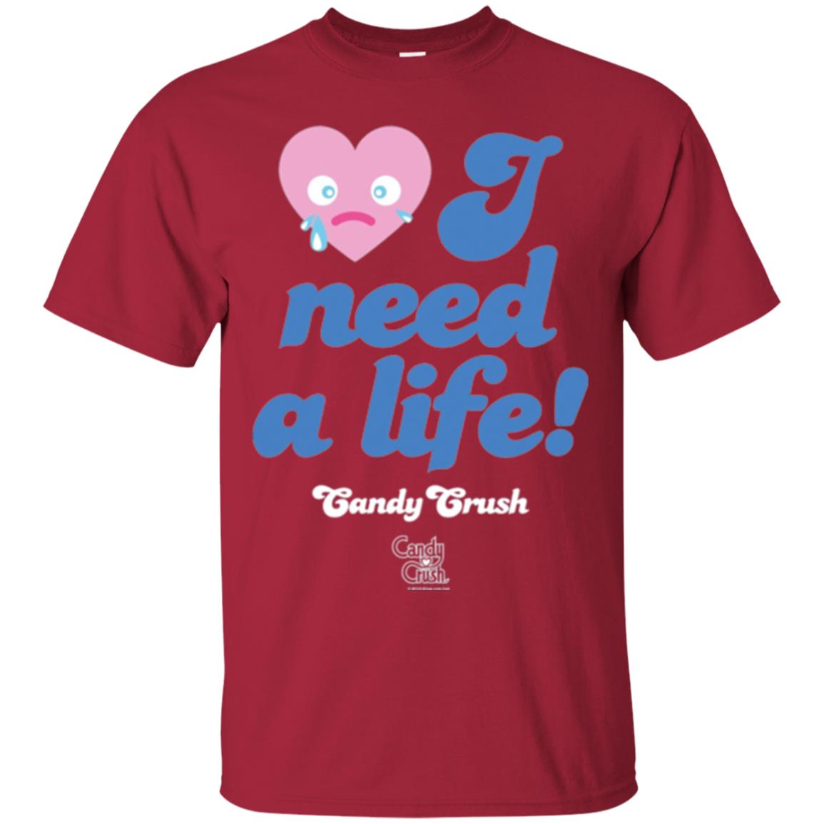 Candy Game T-shirt I Need A Life Cardinal
