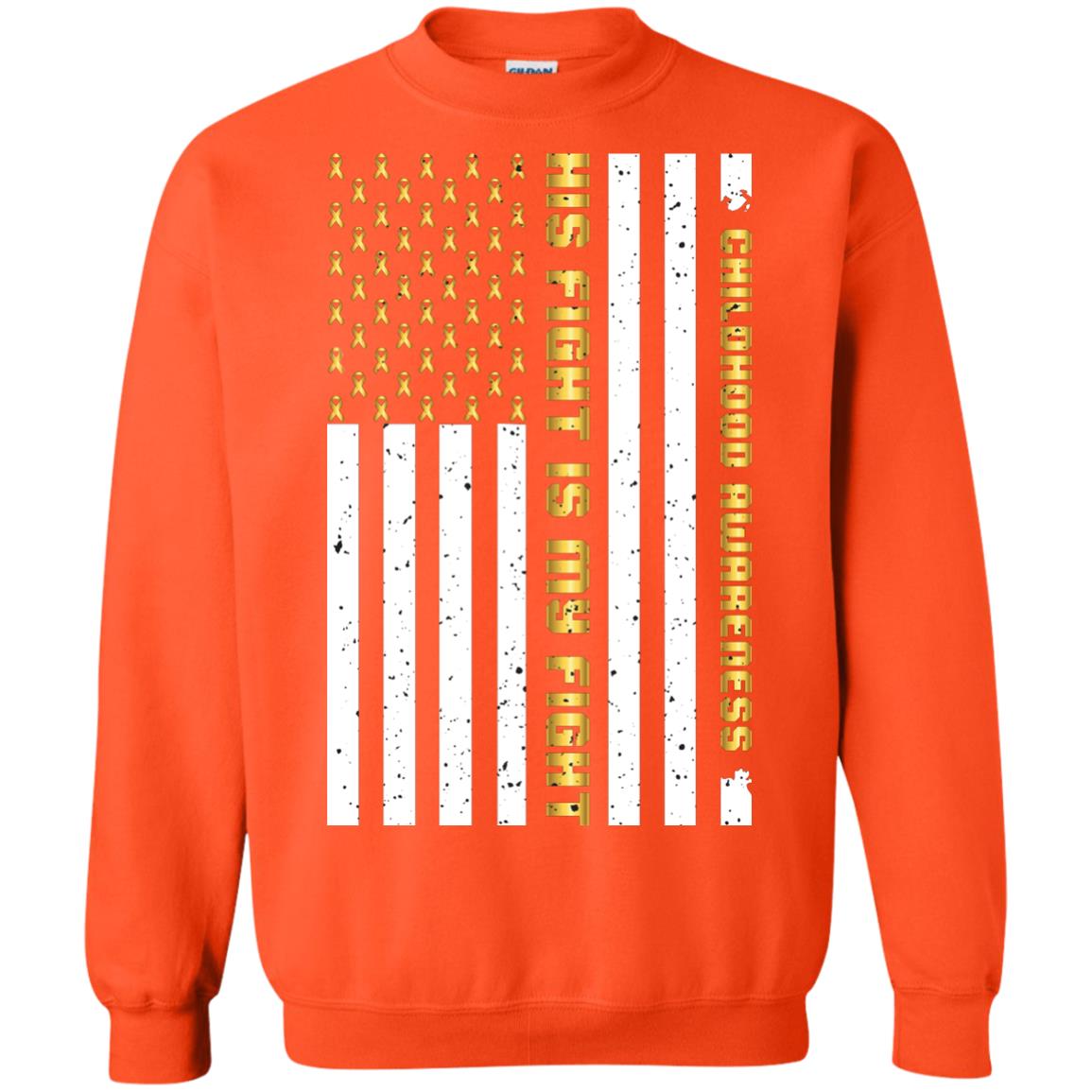 Childhood Awareness His Fight Is My Fight Gold Ribbon Stars Flag Of Usa Shirt Orange