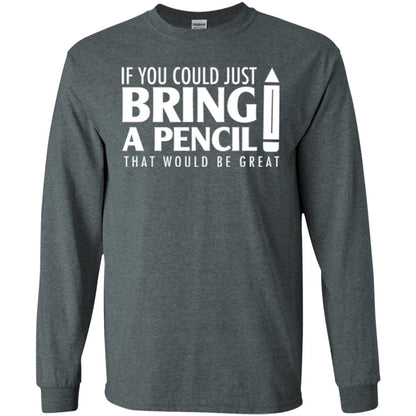 Student T-shirt If You Could Just Bring A Pencil Dark Heather