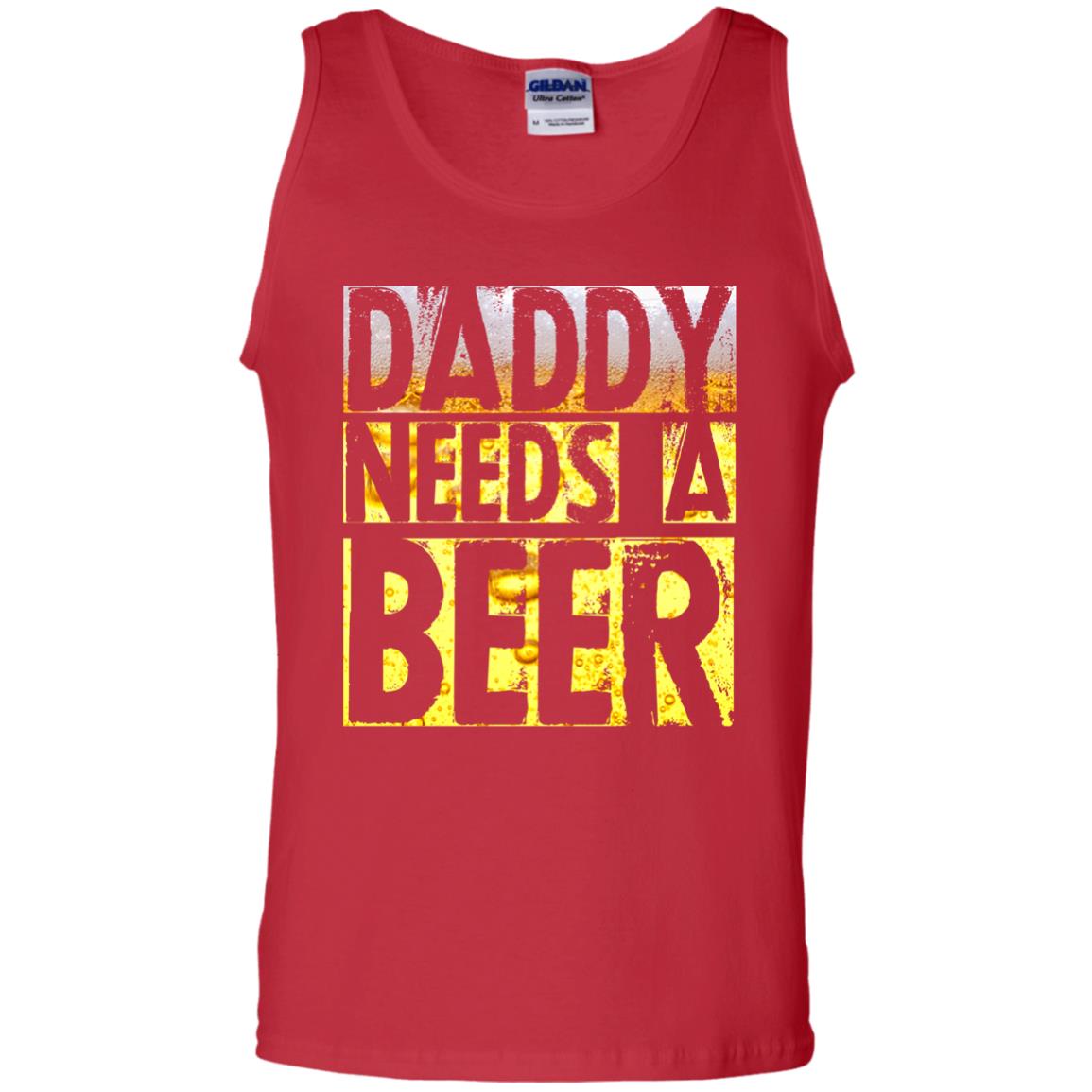 Daddy Needs A Beer Shirt For Dad Loves Beer Red