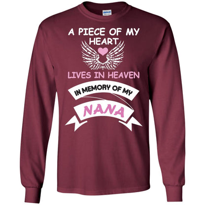 A Piece Of My Heart Lives In Heaven In Memory Of My Nana Shirt Maroon