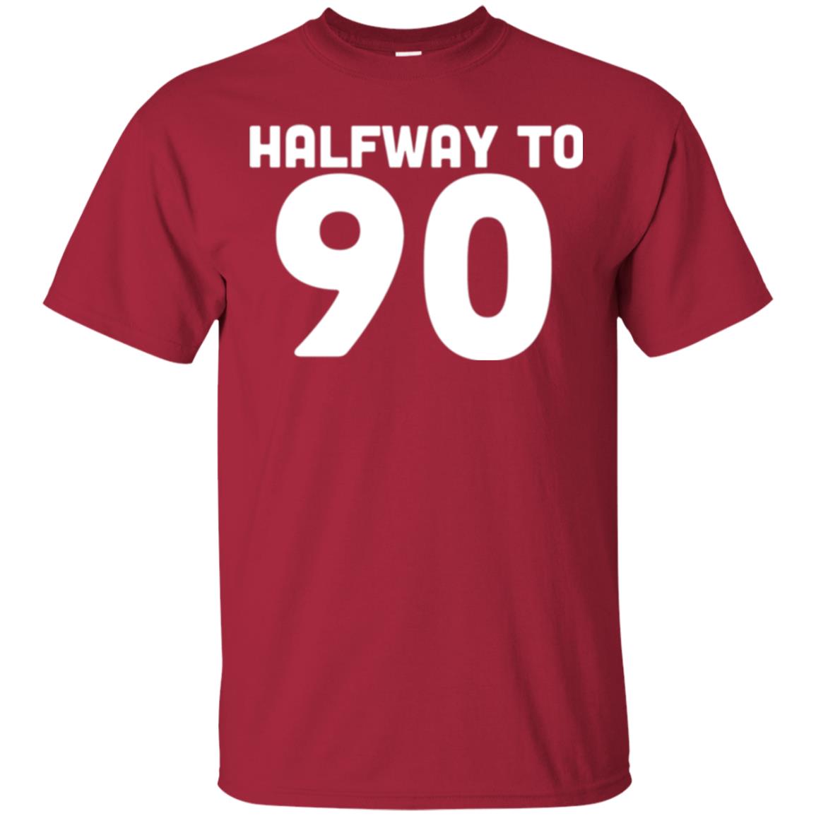 Funny 45th Birthday Funny T-shirt Halfway To 90 Cardinal