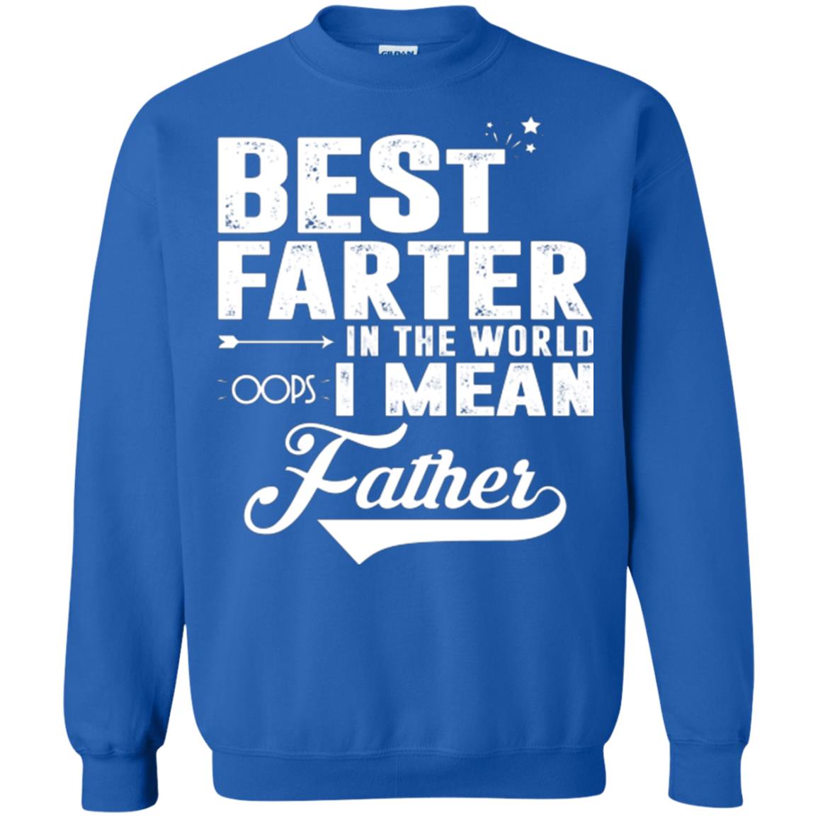 Best Farter In The World Oops I Mean Father Daddy Shirt Royal