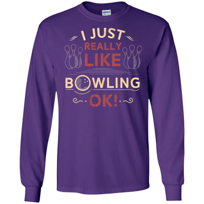 Bowler T-shirt I Just Really Like Bowling Ok Purple