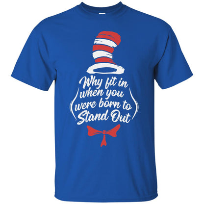 Why Fit In When You Were Born To Stand Out Teacher T-shirt Royal