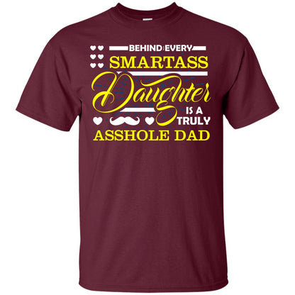 Behind Every Daughter Is A Truly Dad Family Shirt Maroon