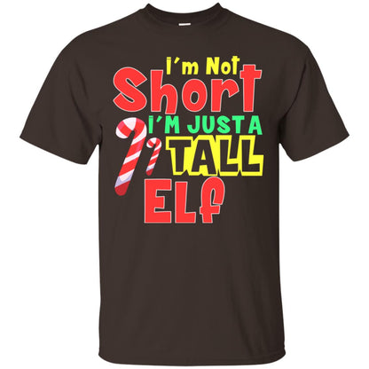 I'm Not Short I'm Just Tall Elf Christmas Gift Shirt Dark Chocolate