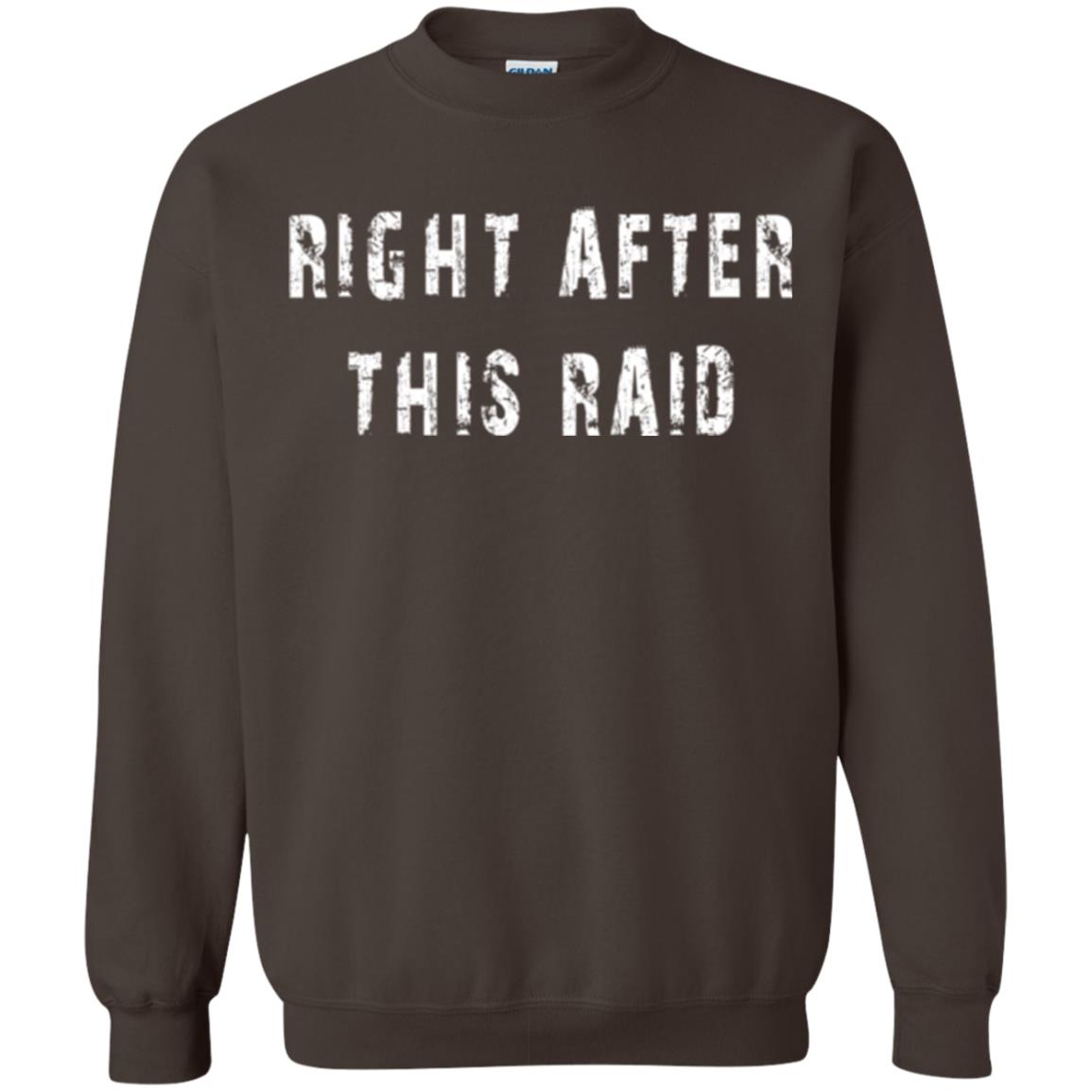 Gamer T-shirt Right After This Raid Dark Chocolate