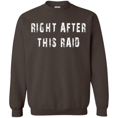 Gamer T-shirt Right After This Raid Dark Chocolate