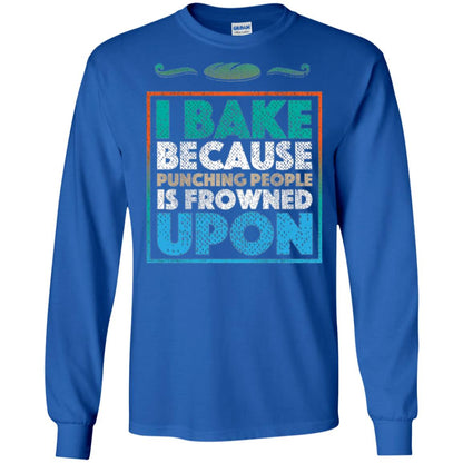 Baking Lovers T-shirt I Bake Because Punching People Is Frowned Upon Royal