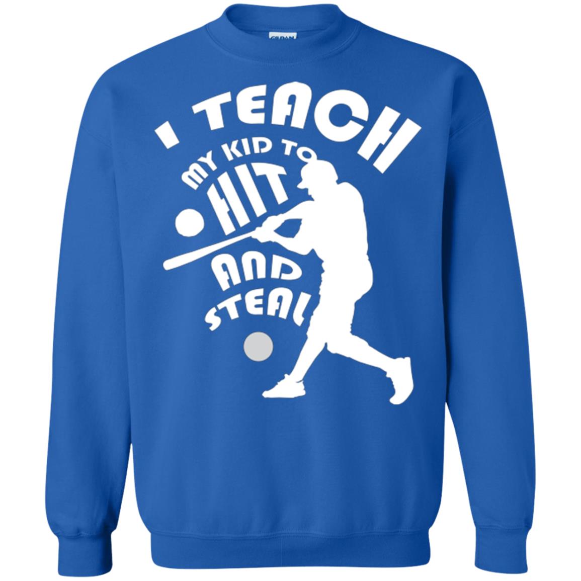 Baseball Lover T-shirt I Teach My Kid To Hit And Steal Royal