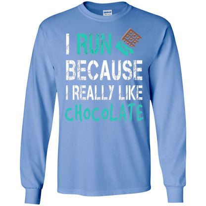 Runner T-shirt I Run Because I Really Like Chocolate Carolina Blue
