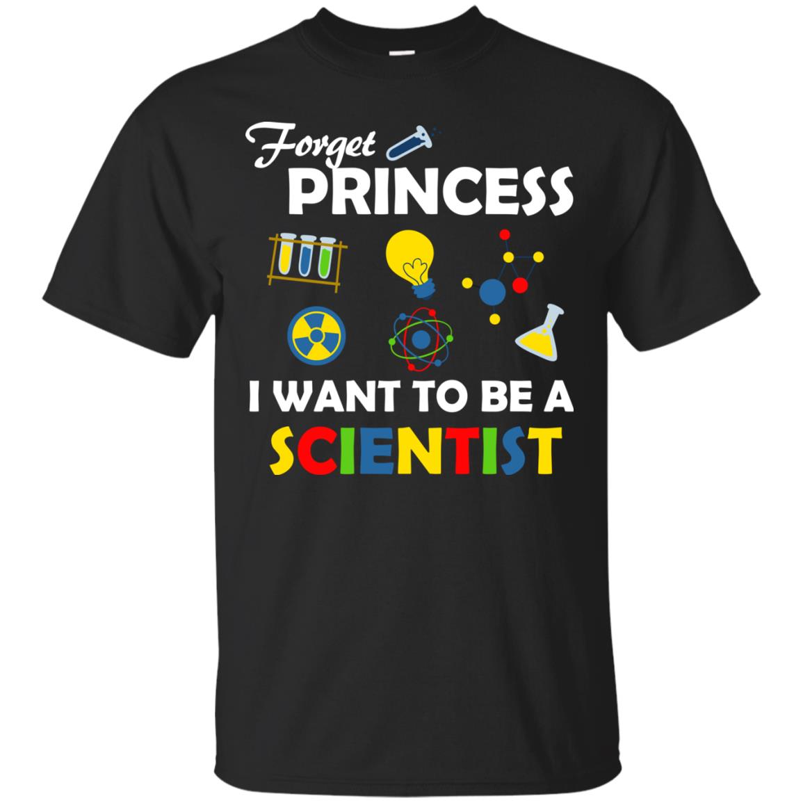 Forget Princess I Want To Be A Scientist Black