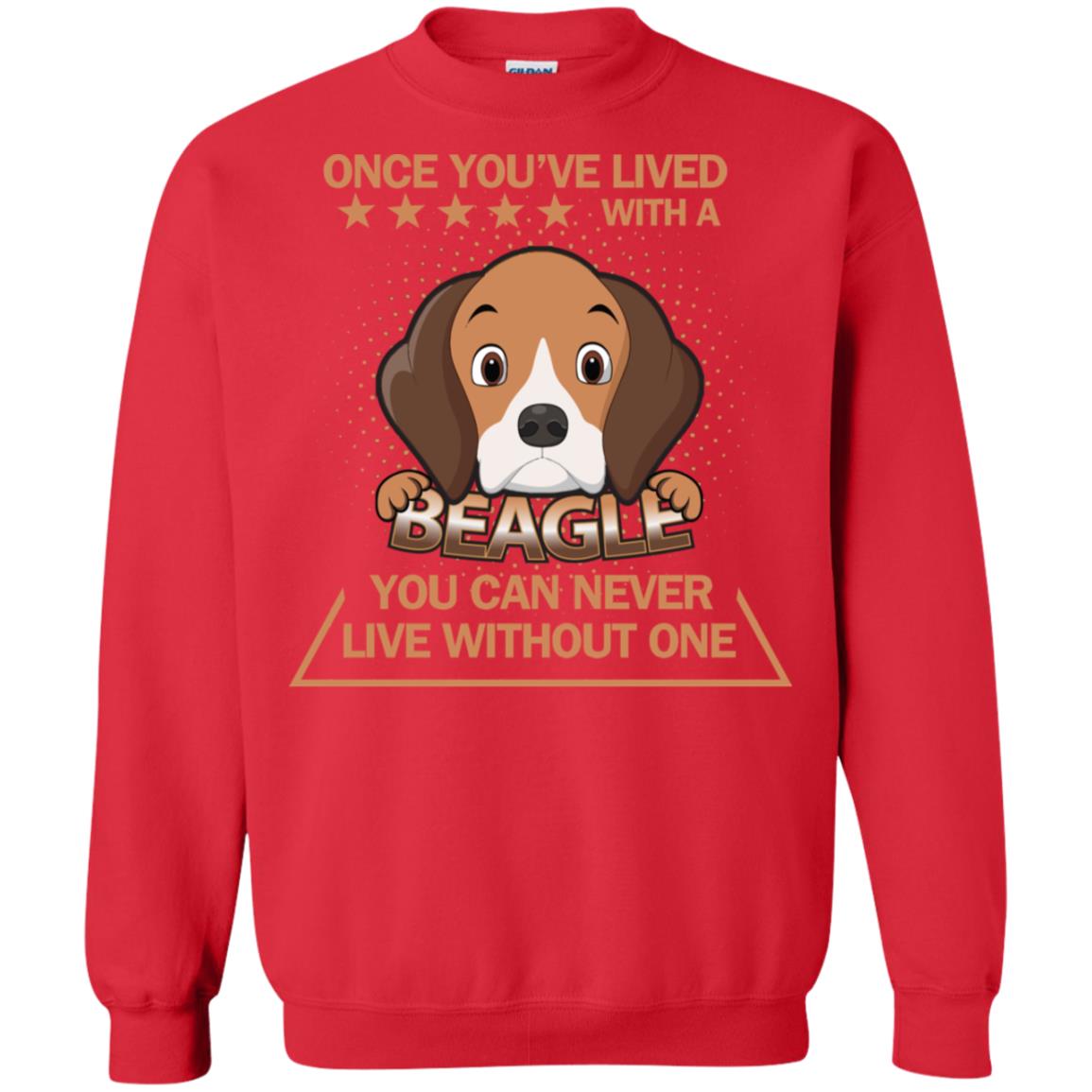 Once You've Lived With A Beagle You Can Never Live Without One Shirt Red