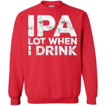 Beer Lover T-shirt Ipa Lot When I Drink Red