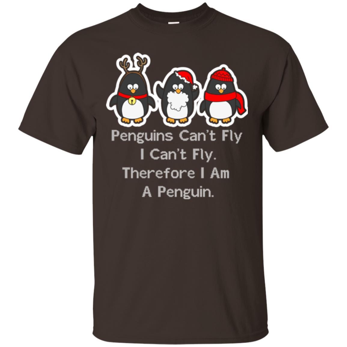 Penguins Lover T-shirt Can't Fly I Can't Fly Therefore I Am A Penguin Dark Chocolate