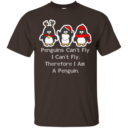 Penguins Lover T-shirt Can't Fly I Can't Fly Therefore I Am A Penguin Dark Chocolate