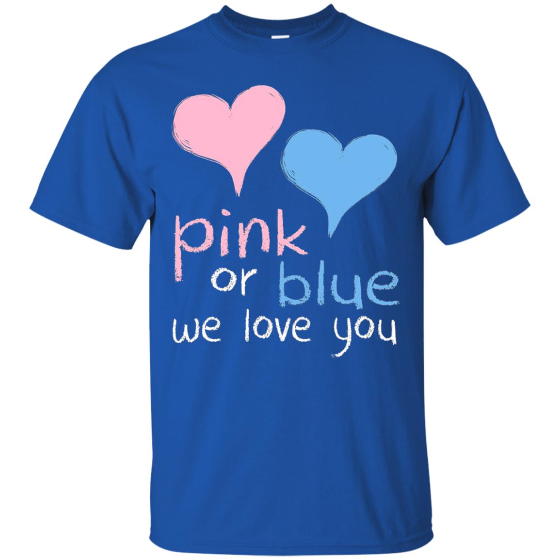 Pink Or Blue We Love You Baby Shower Gender Reveal T-shirt Royal