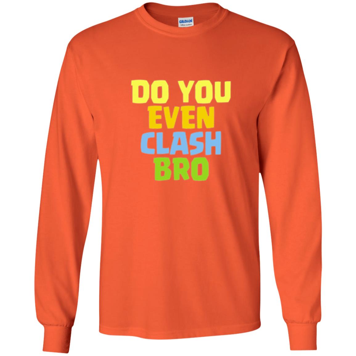 Royal Gamers T-shirt Do You Even Clash Bro Orange