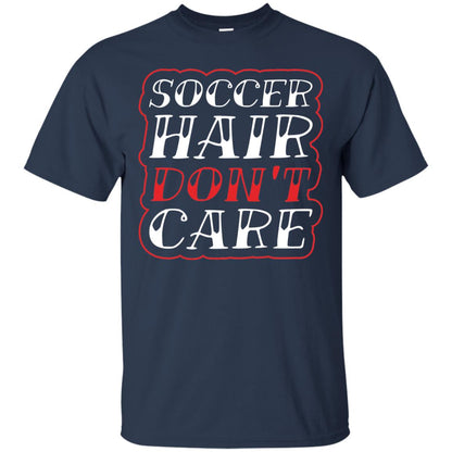 Soccer Hair Dont Care Funny Soccer T-shirt Navy