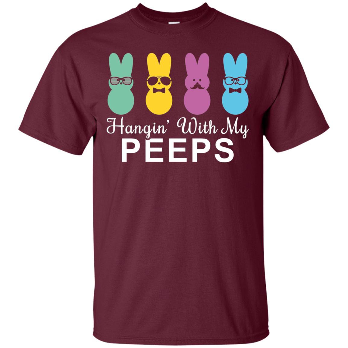 Hanging With My Peeps Gift For Easter Day Maroon
