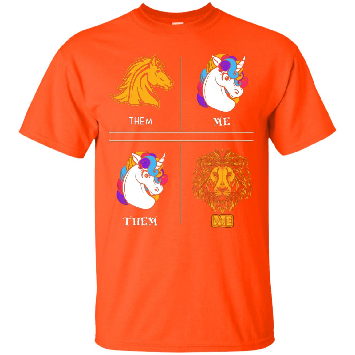 They Are Horse I Am Unicorn They Are Unicorn I Am Lion Orange