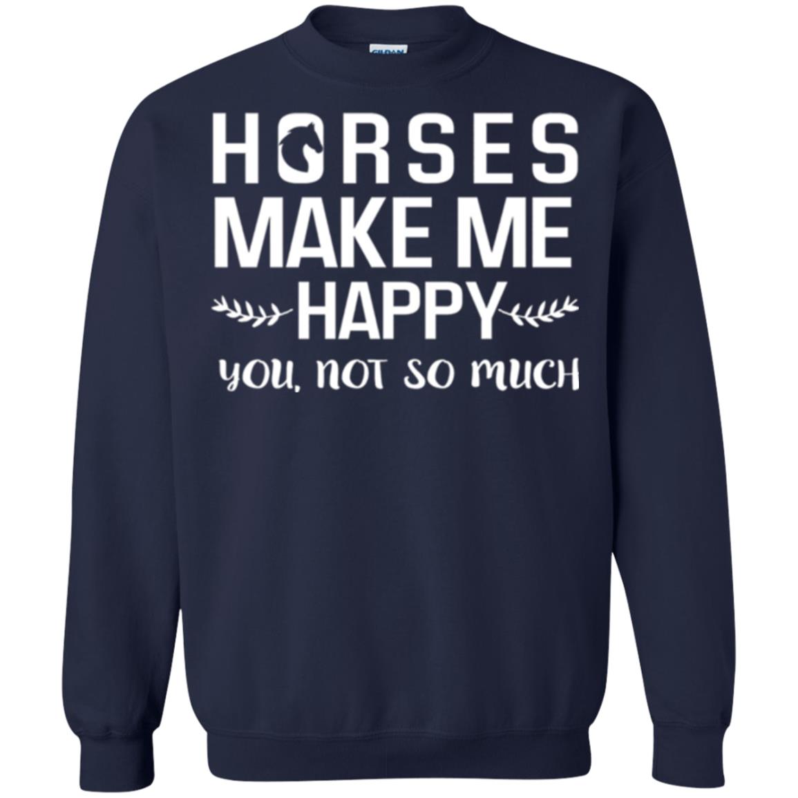 Horse Lover T-shirt Horses Make Me Happy You Not So Much Navy