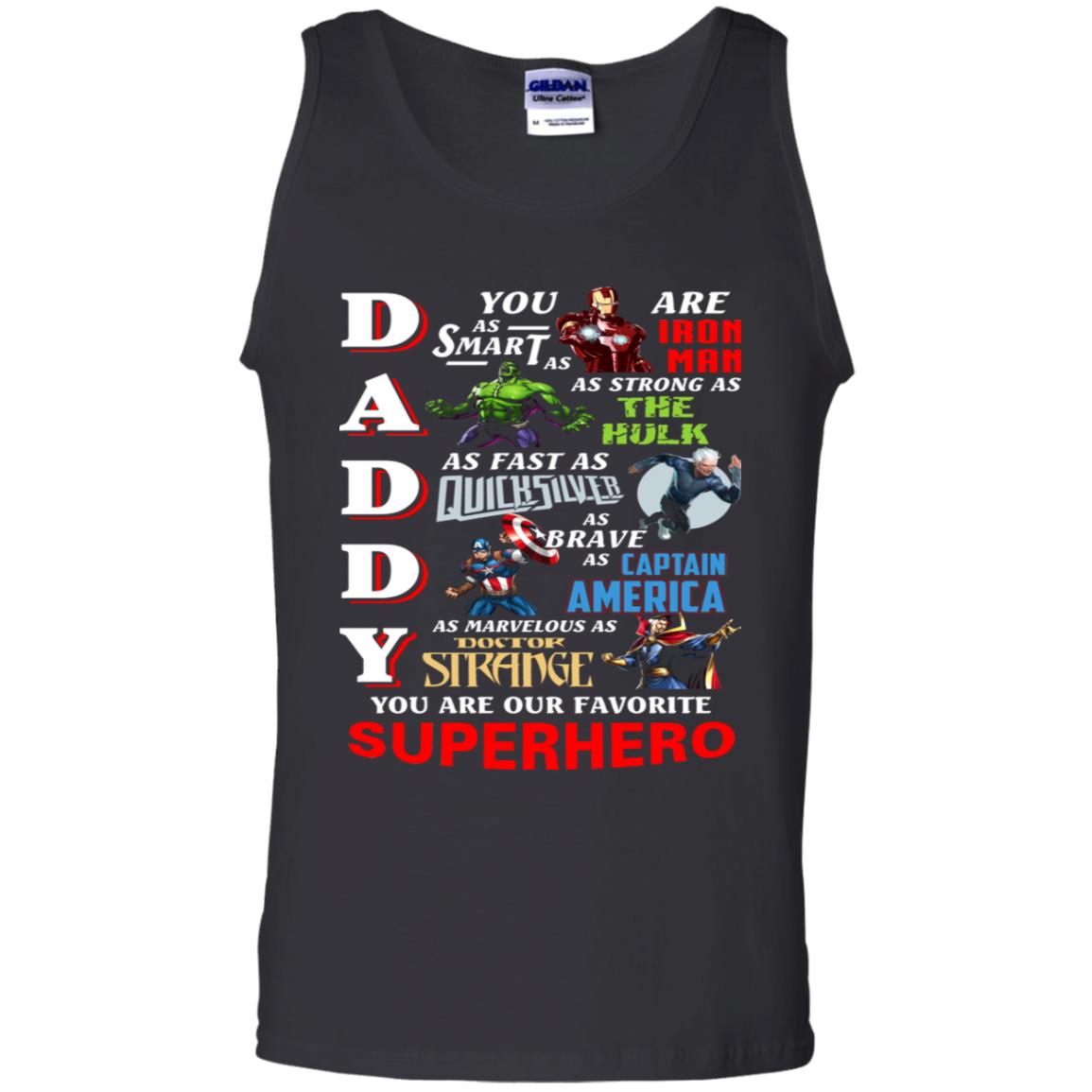 Daddy You Are As Smart As Iron Man You Are Our Favorite Superhero Shirt Black