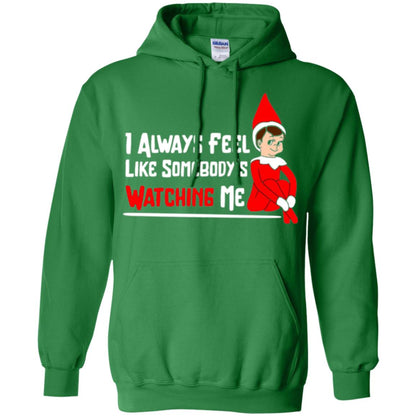 Christmas T-shirt I Alway Feel Like Somebody_s Watching Me Irish Green