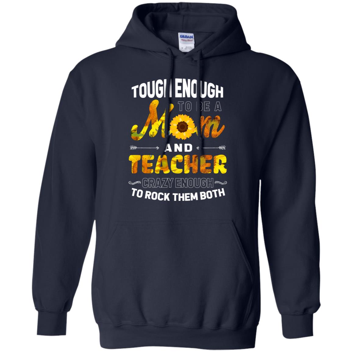 Tough Enough To Be A Mom And Teacher Crazy Enough To Rock Them Both Navy