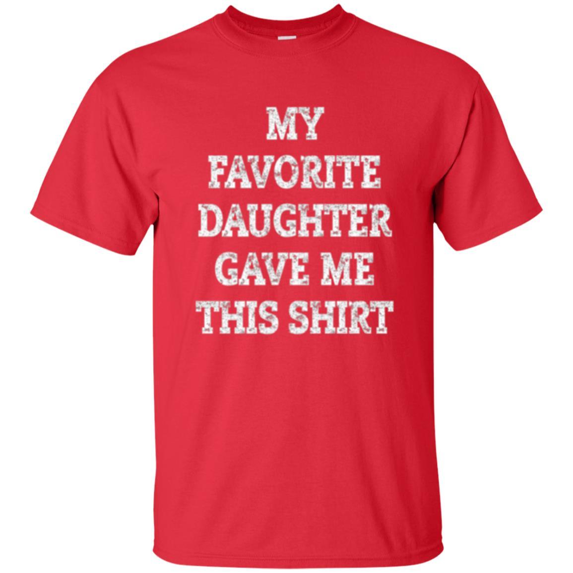 Parent Christmas T-shirt My Favorite Daughter Gave Me This Shirt Red